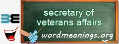 WordMeaning blackboard for secretary of veterans affairs